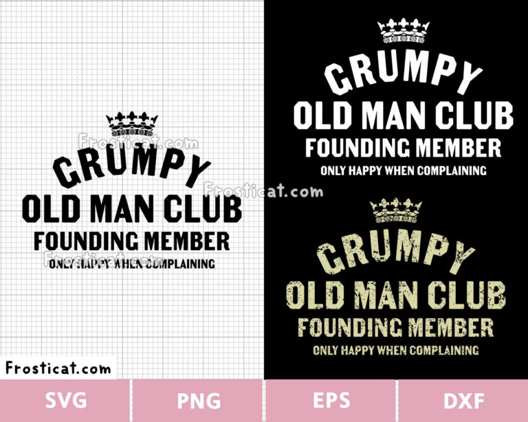Grumpy Old Man Club Svg, Grandpa Birthday Svg, Funny Grandpa