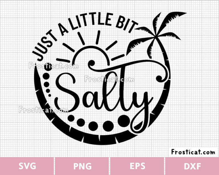 Just A Little Bit Salty Svg, Beach Svg, Palm Tree Svg, Sea Svg