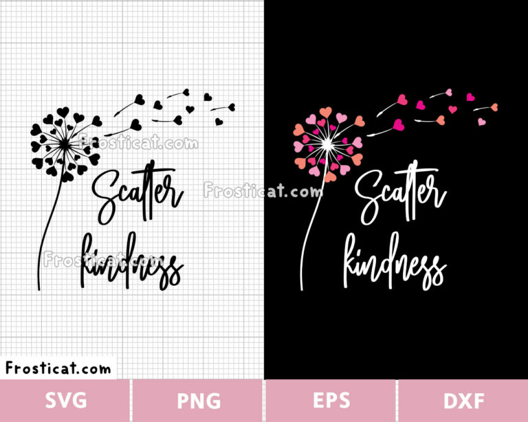 Scatter Kindness Svg, Dandelion Svg, Positive Quote Svg