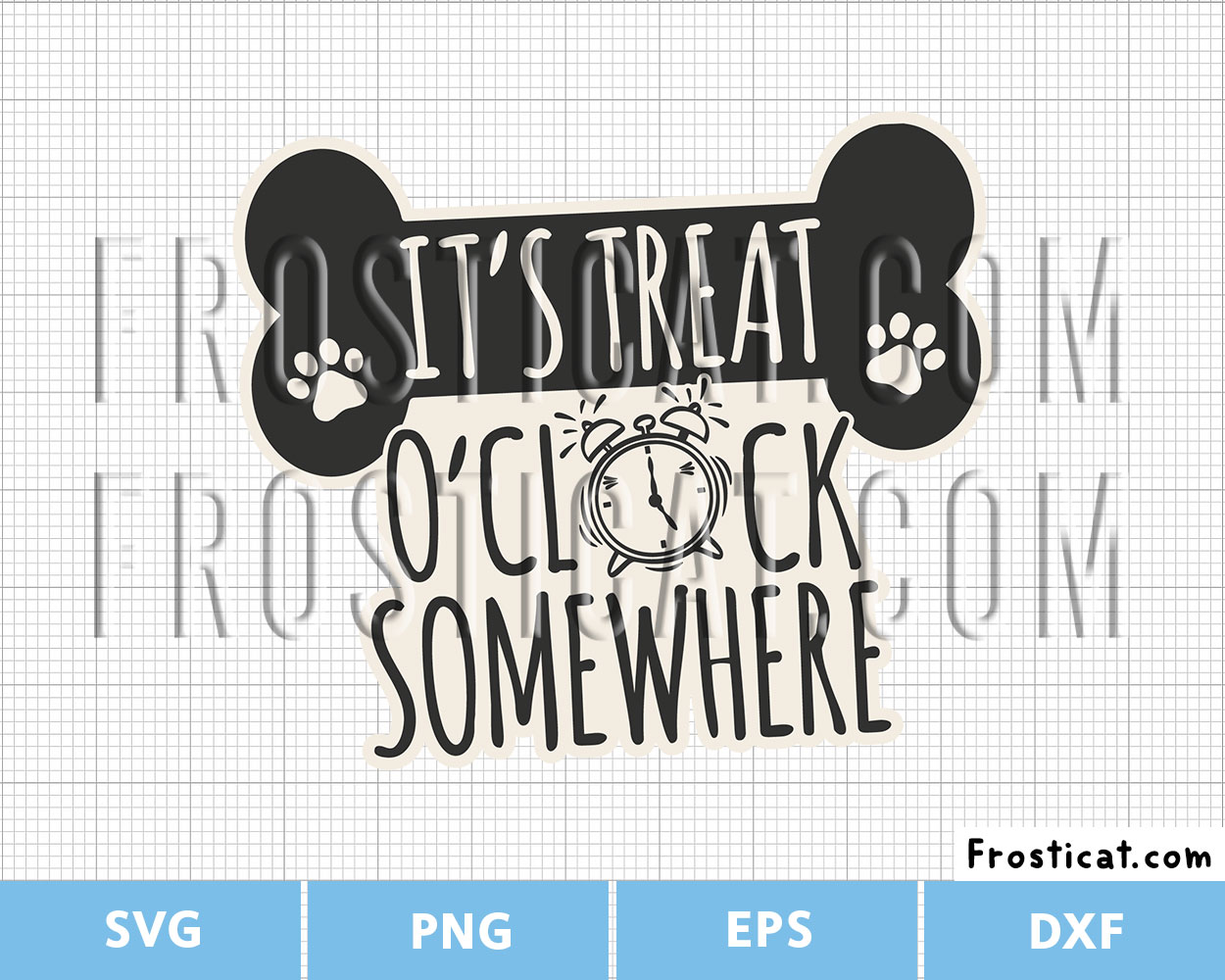 Its Treat Oclock Somewhere Svg, Dog Treats Svg, Dog Svg