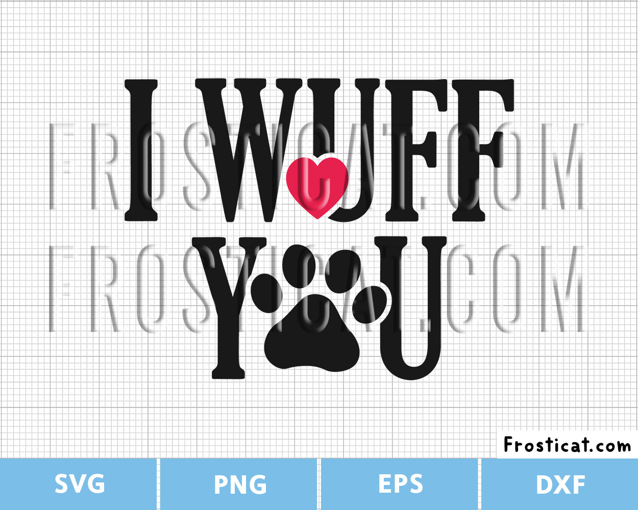 I Wuff You Svg, Dog Svg, Love Svg, Valentines Day Svg