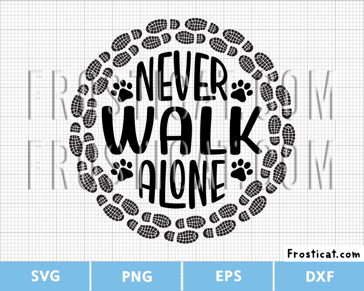 Never Walk Alone Svg, Dog Svg, Puppy Svg, Boot Print Svg