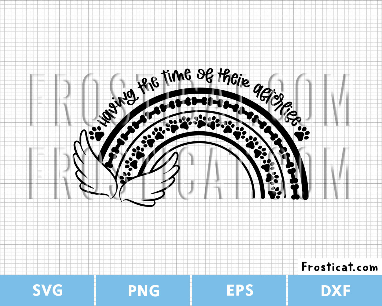 Having The Time Of Their Afterlife Svg, Dog Loss Svg