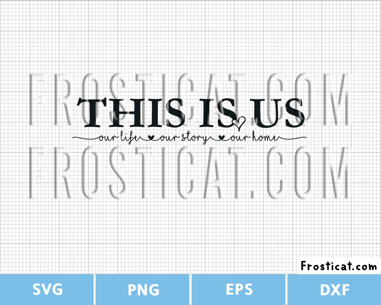 This Is Us Our Life Our Story Our Home Svg, Farmhouse Svg