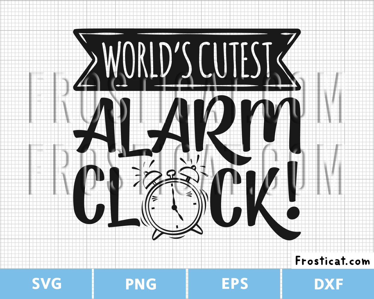 Worlds Cutest Alarm Clock Svg, Baby Svg, Kid Svg