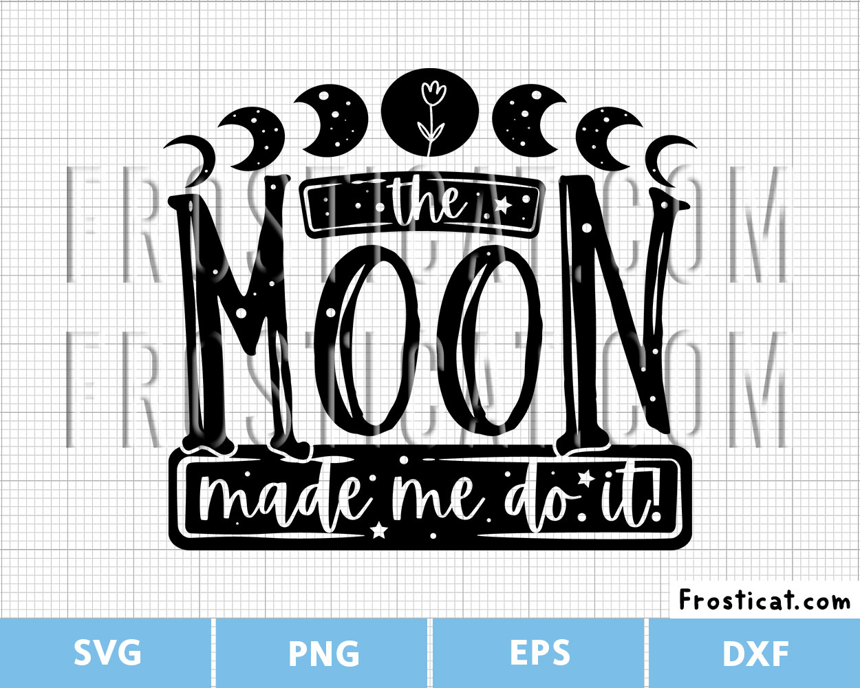 The Moon Made Me Do It Svg, Halloween Svg, Moon Phase Svg