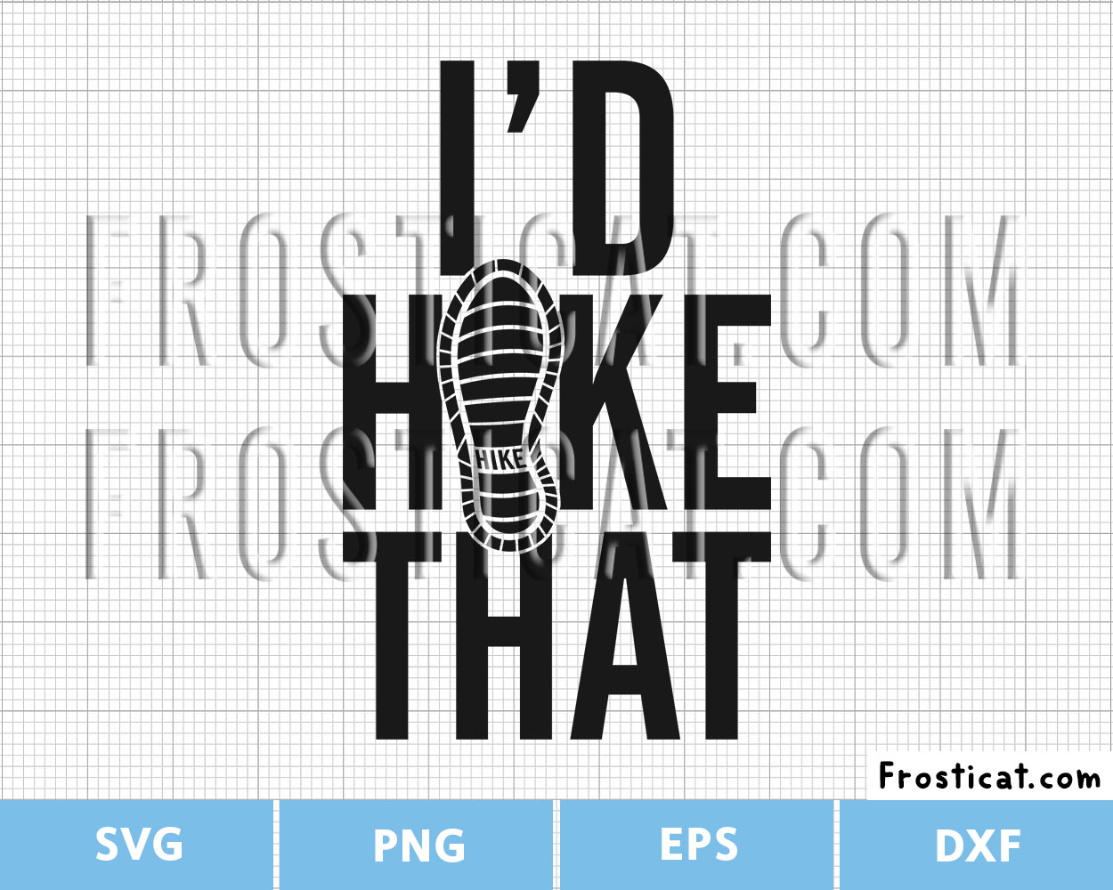 Id Hike That Svg, Hiking Svg, Camper Svg, Adventure Svg