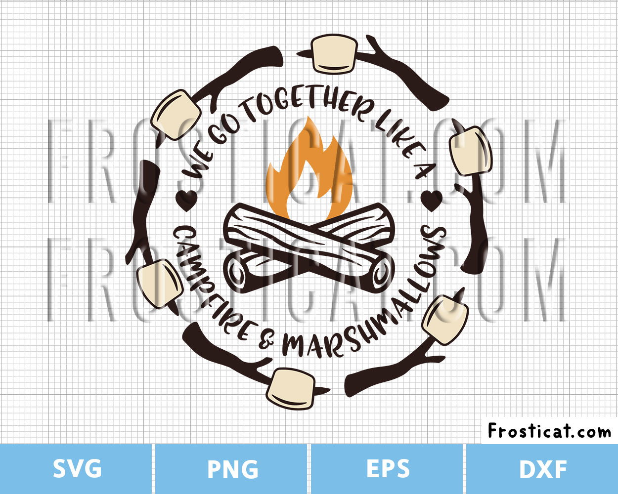 We Go Together Like A Campfire And Marshmallows Svg
