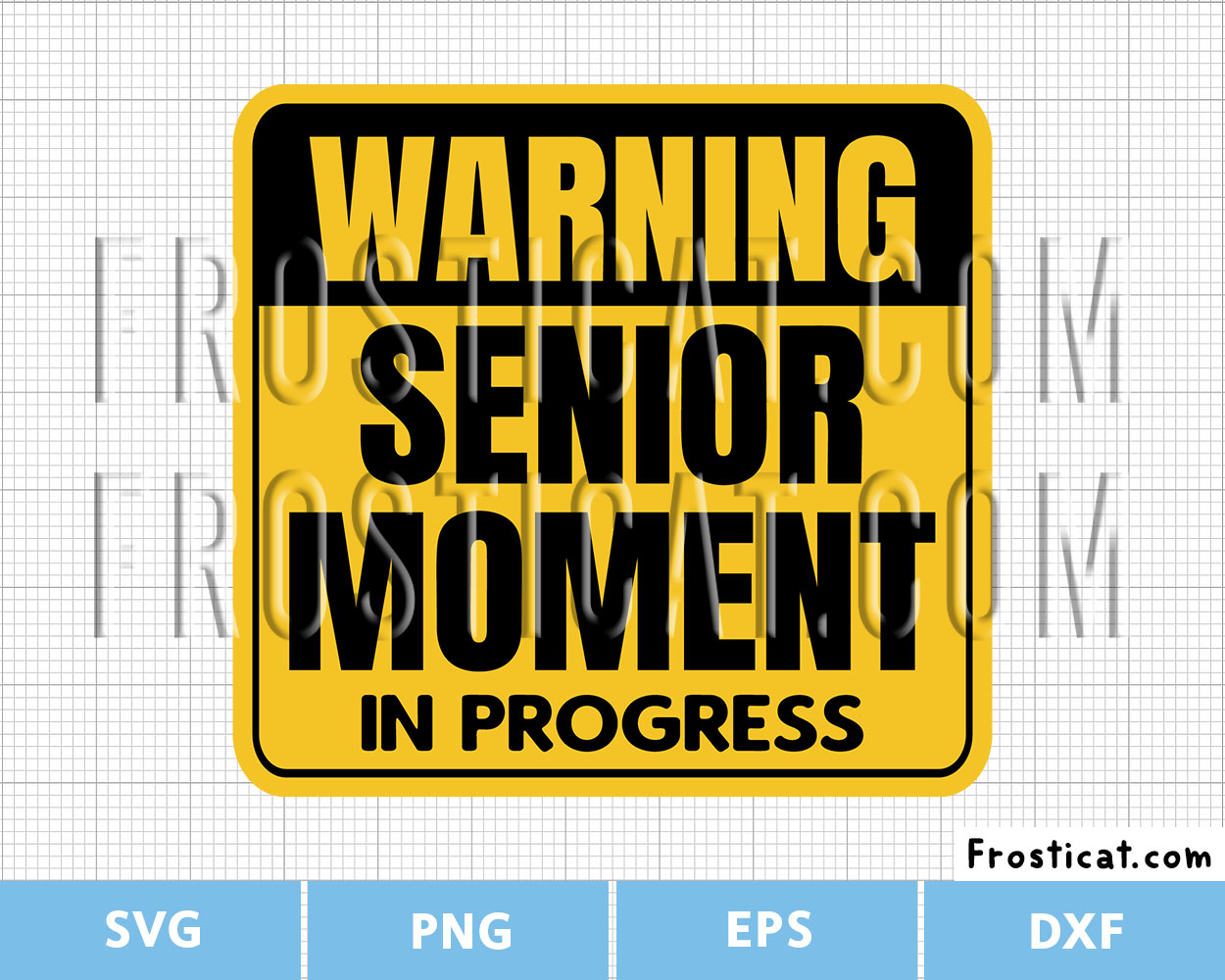 Warning Senior Moment In Progress Svg, Making Memories Svg