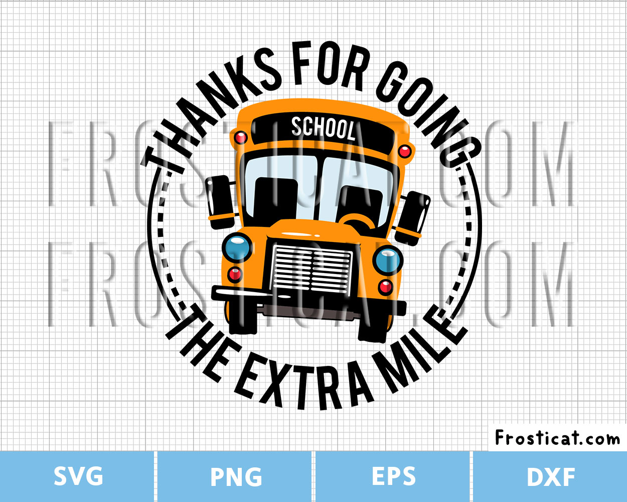 Thanks For Going The Extra Mile Svg, School Bus Svg