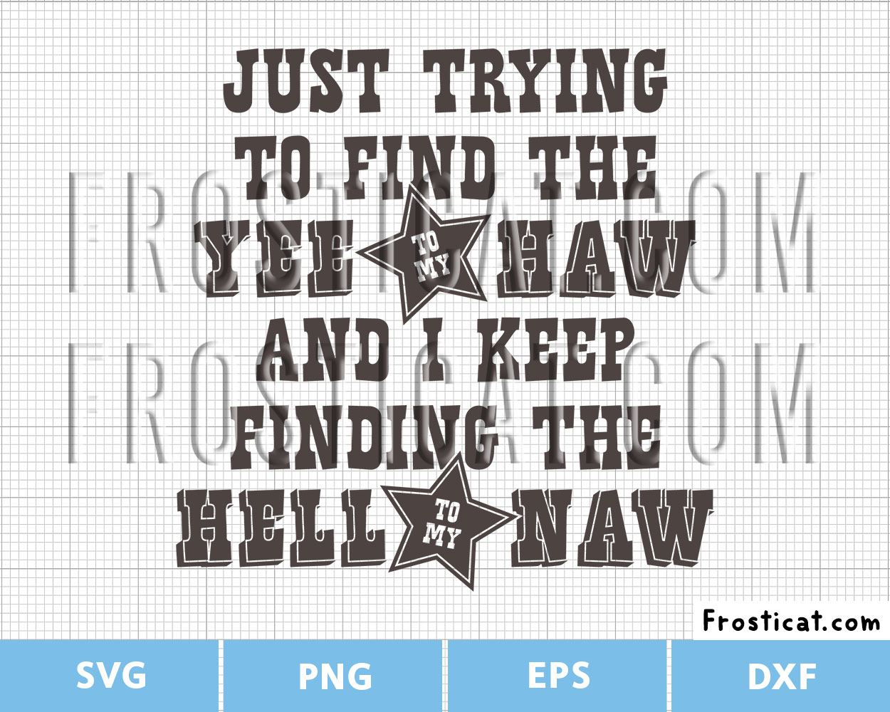 Just Trying To Find The Yee To My Haw Svg, Hell Naw Svg