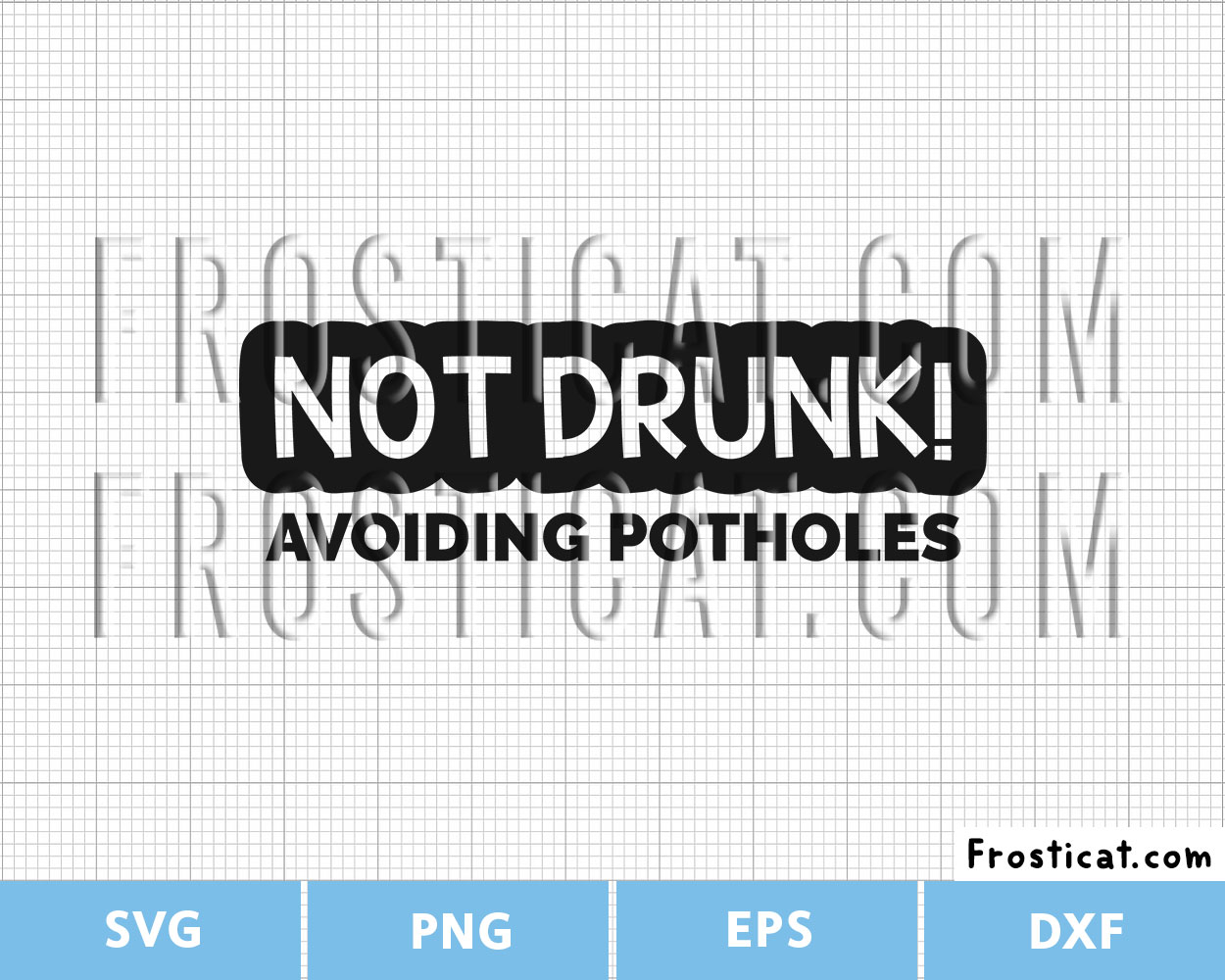 Not Drunk Avoiding Potholes Svg, Funny Car Decal Svg