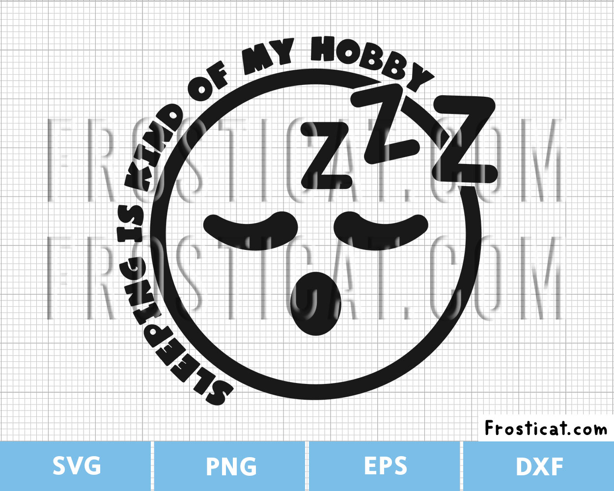 Sleeping Is Kind Of My Hobby Svg, Funny Quote Svg