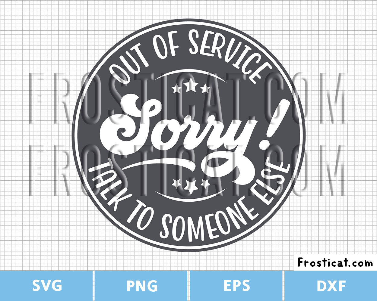 Sorry Out Of Service Svg, Sarcastic Quote, Sassy Svg