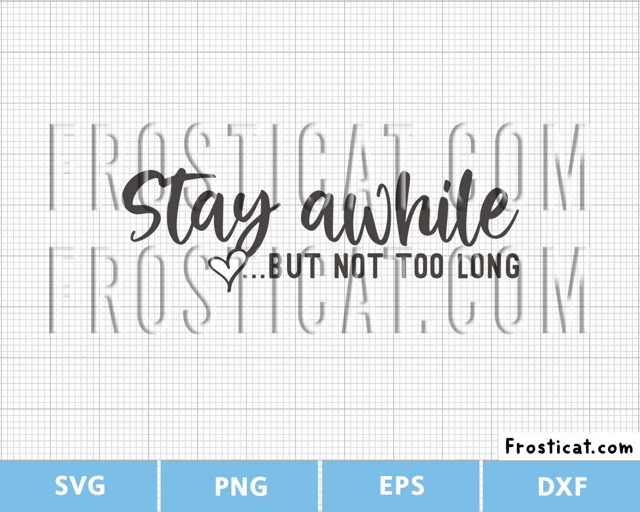 Stay Awhile But Not Too Long Svg, Farmhouse Sign Svg