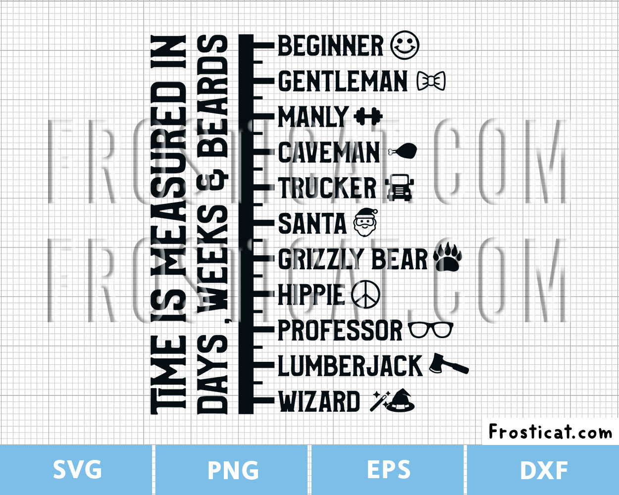Time Is Measured In Days Weeks And Beards Svg