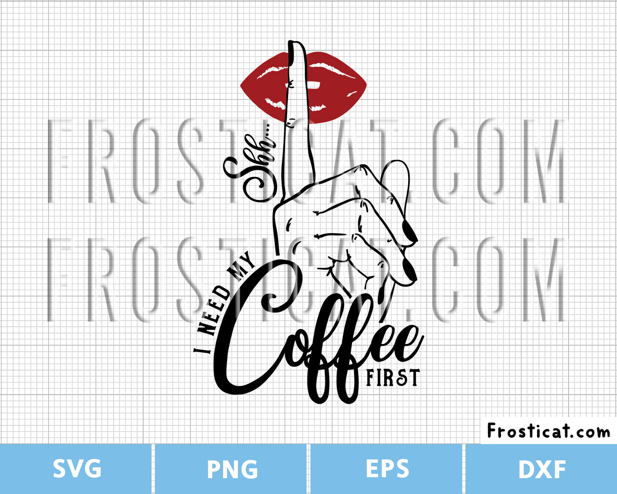 Shh I Need My Coffee First Svg, But first Coffee Svg