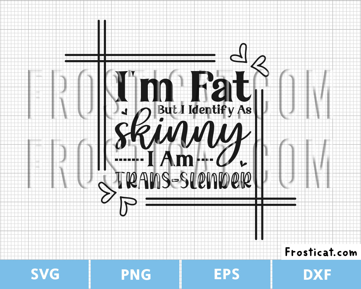 Im Fat But I Identify As Skinny Svg, Funny Quote Svg