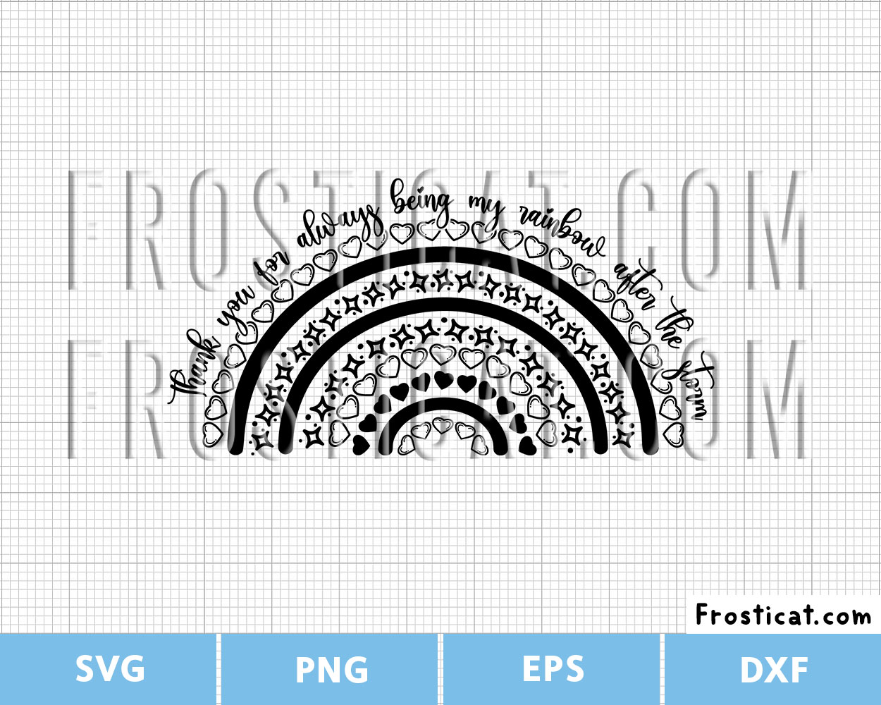 Thank You For Always Be My Rainbow After The Storm Svg