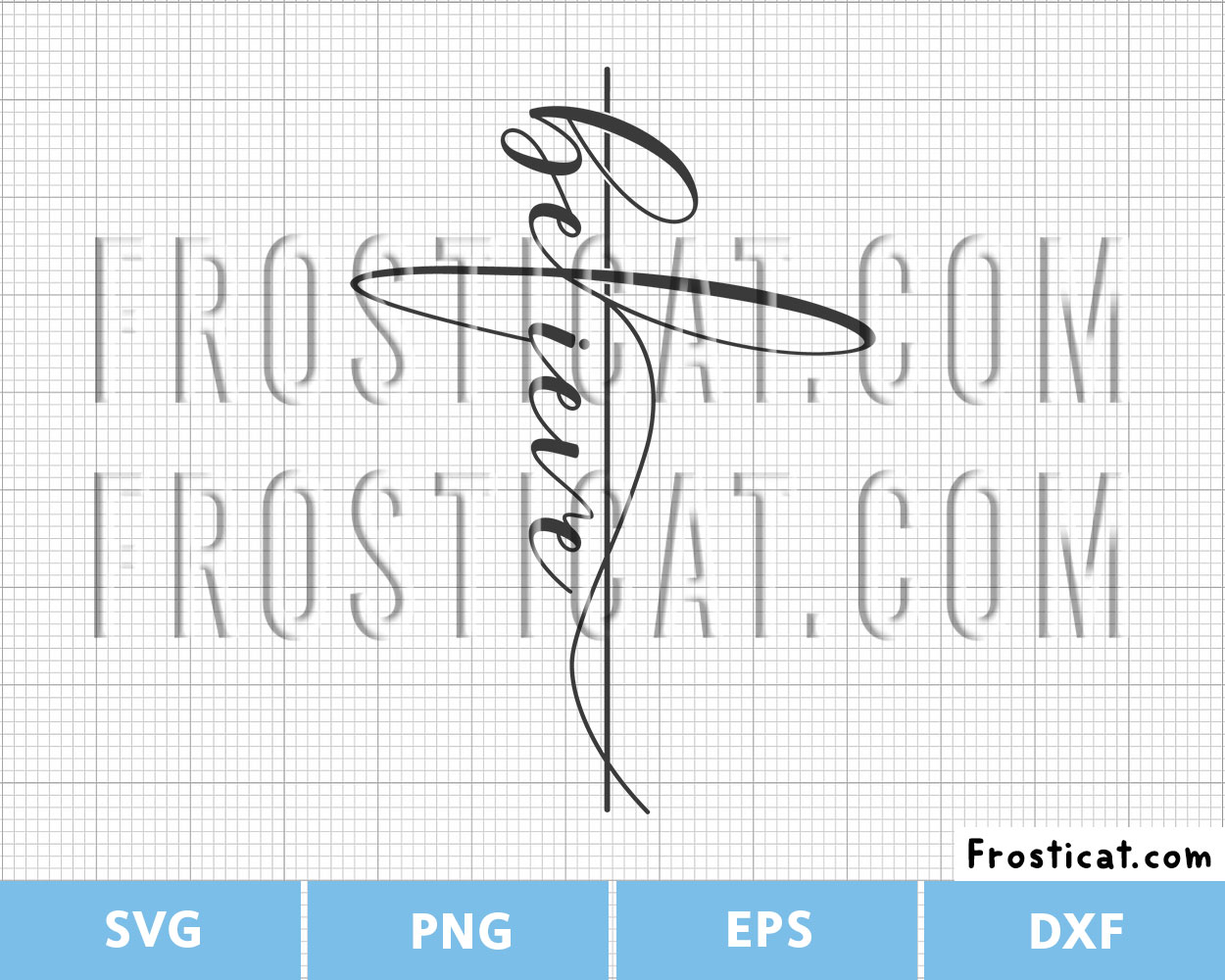 Believe Cross Svg, Religious Svg, Jesus Svg, Christ Svg