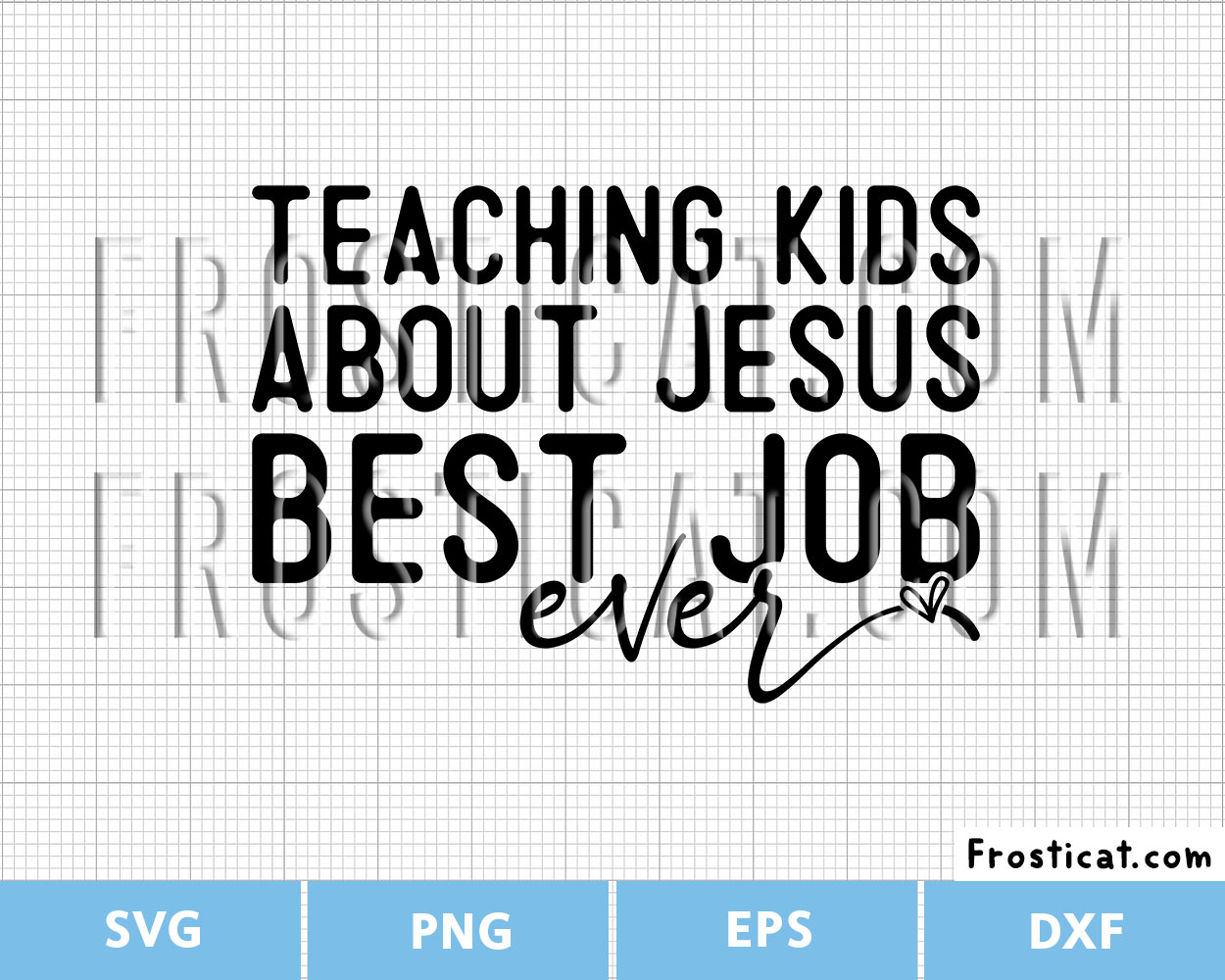 Teaching Kids About Jesus is the Best Job Ever Svg