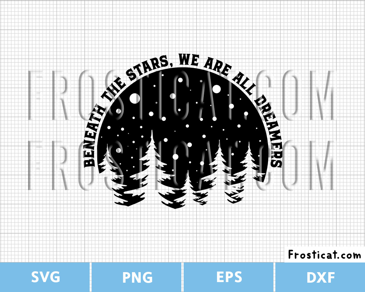 Beneath The Stars We Are All Dreamers Svg, Pine Tree Svg