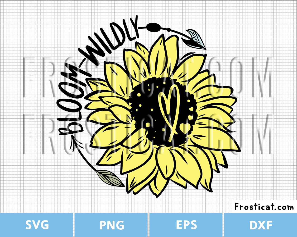 Bloom Wildly Svg, Sunflower Svg, Positive Quote Svg