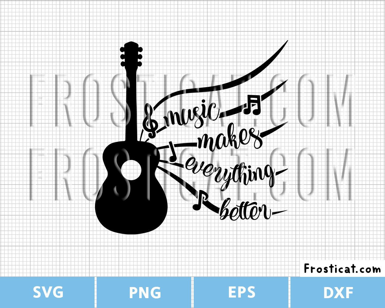 Music Makes Everything Better Svg, Guitar Svg, Music Note Svg