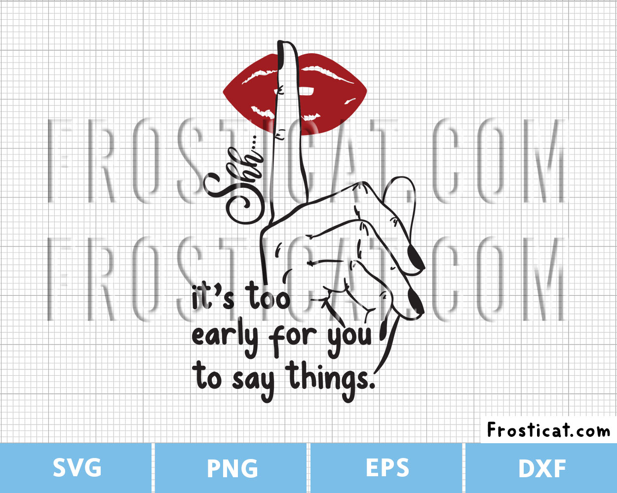 Shh Its Too Early For You To Say Things Svg, Humble Svg