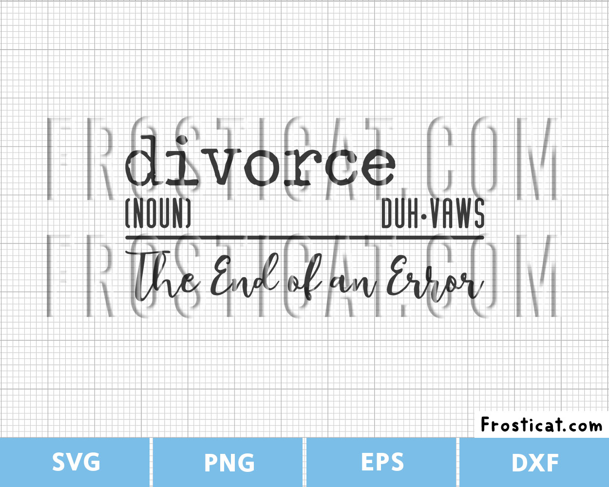 Divorce The End Of An Error Svg, Divorce Svg, Sassy Svg