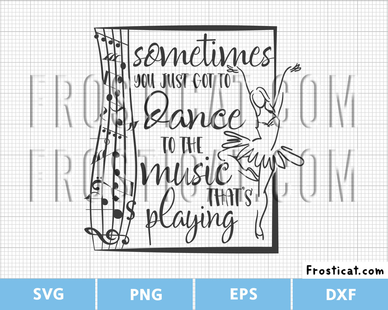 Sometimes You Just Got To Dance To The Music Svg