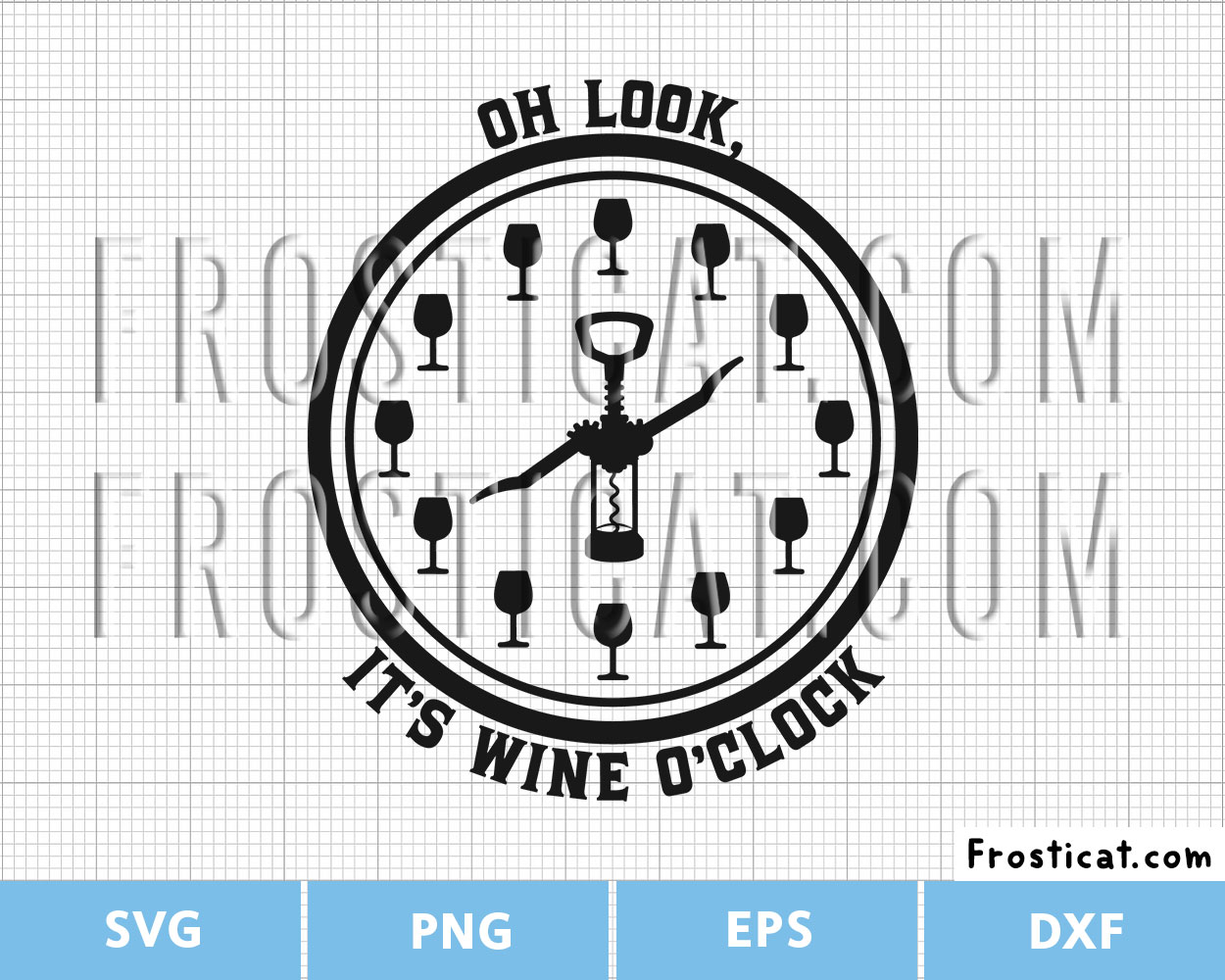 Oh Look Its A Wine Oclock Svg, Alcohol Svg, Wine Svg