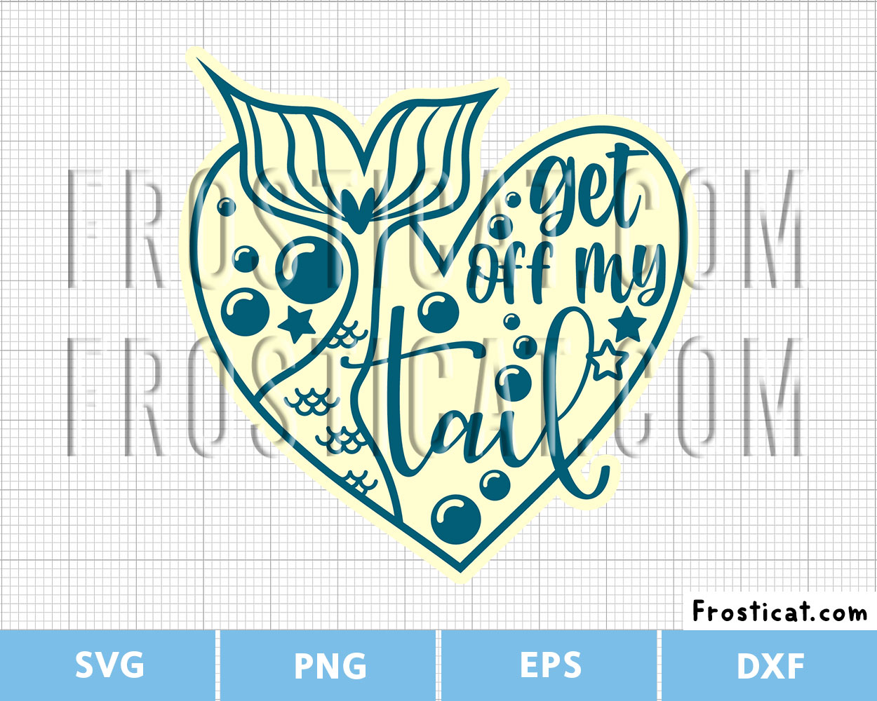 Get off My Tail Svg, Mermaid Svg, Mermaid Tail Svg