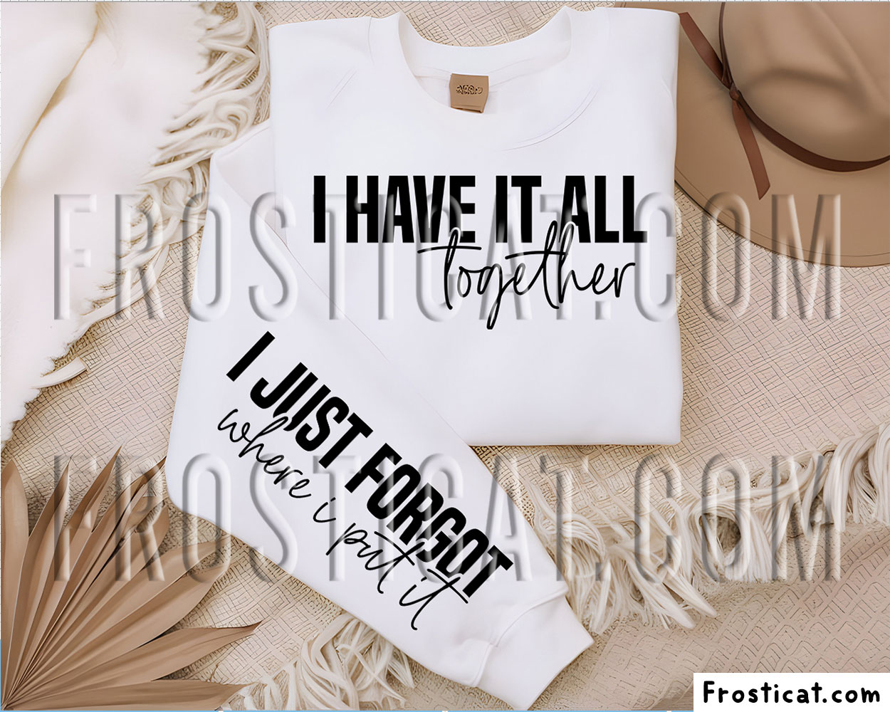 I Have It All Together Sweatshirt Sleeve Svg, Mom Life Svg