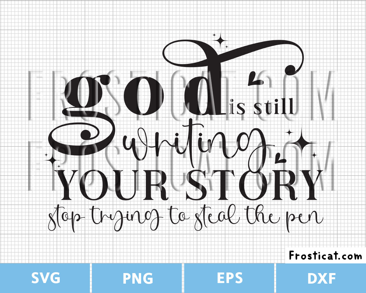 God Is Still Writing Your Story Svg, Inspirational Quote Svg