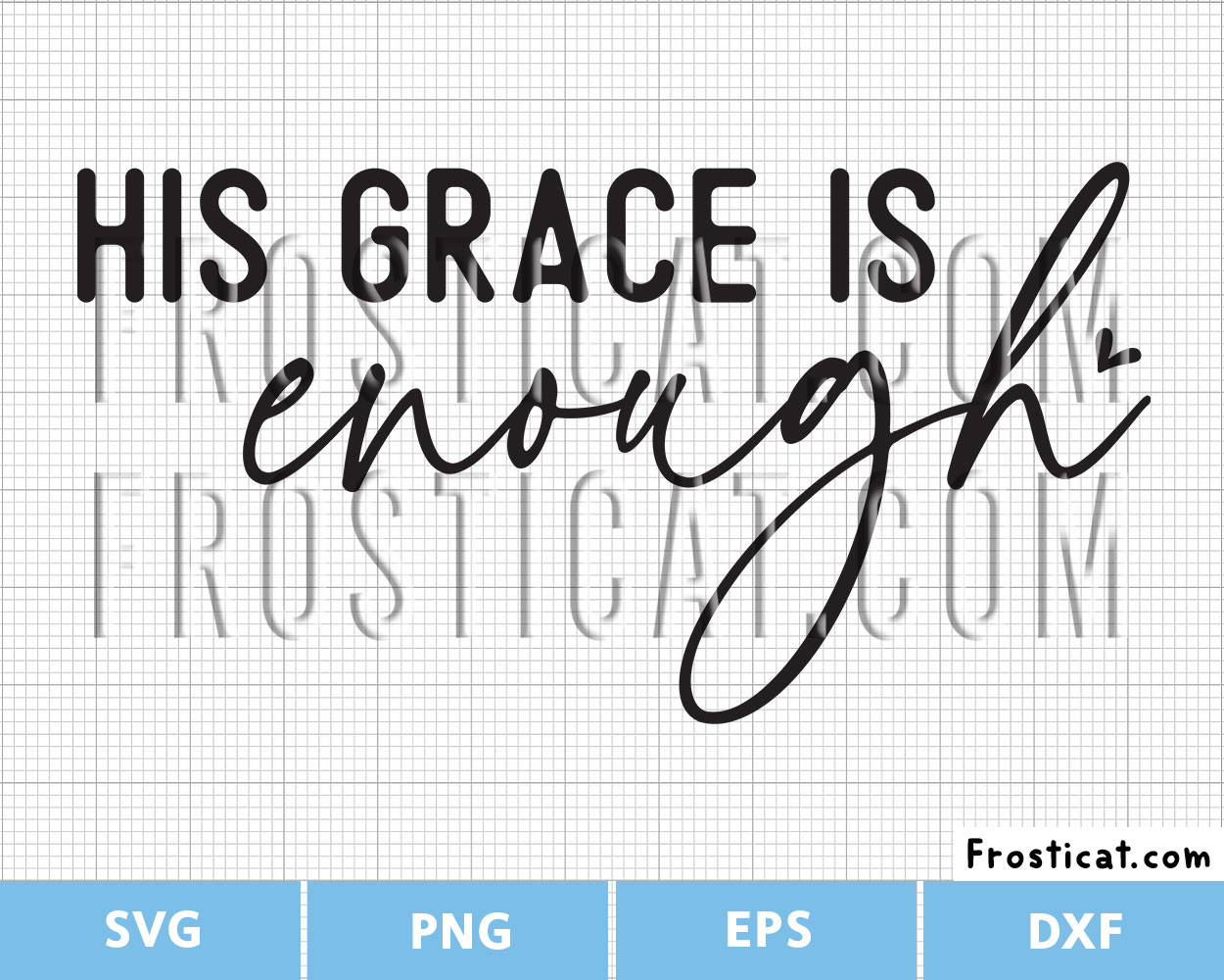 His Grace Is Enough Svg, Motivational Quote Svg