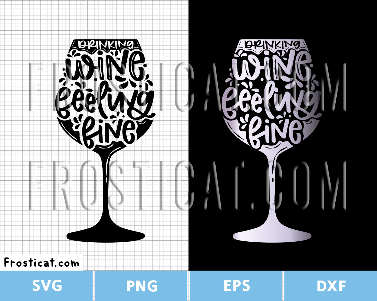 Drinking Wine Feeling Fine Svg, Wine Glass Svg, Wine Svg