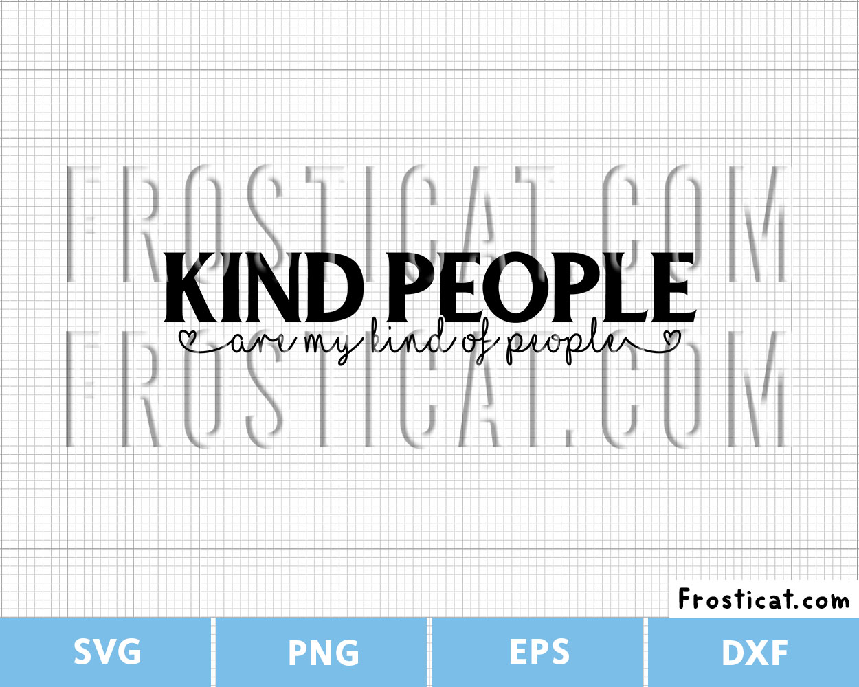 Kind People Are My Kind Of People Svg, Be Kind Svg