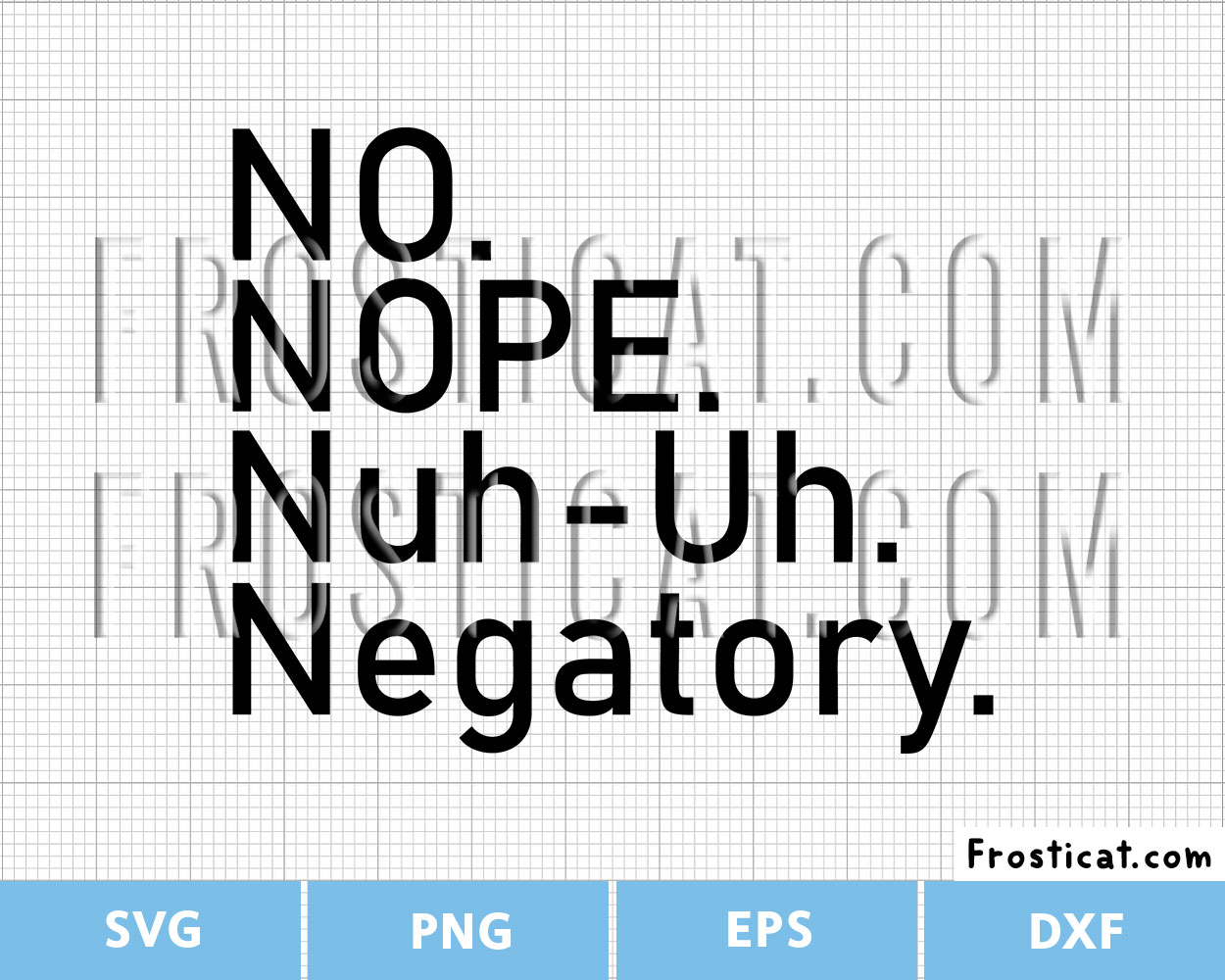 No Nope Nuh Un Negatory Svg, Nope Svg, No Svg