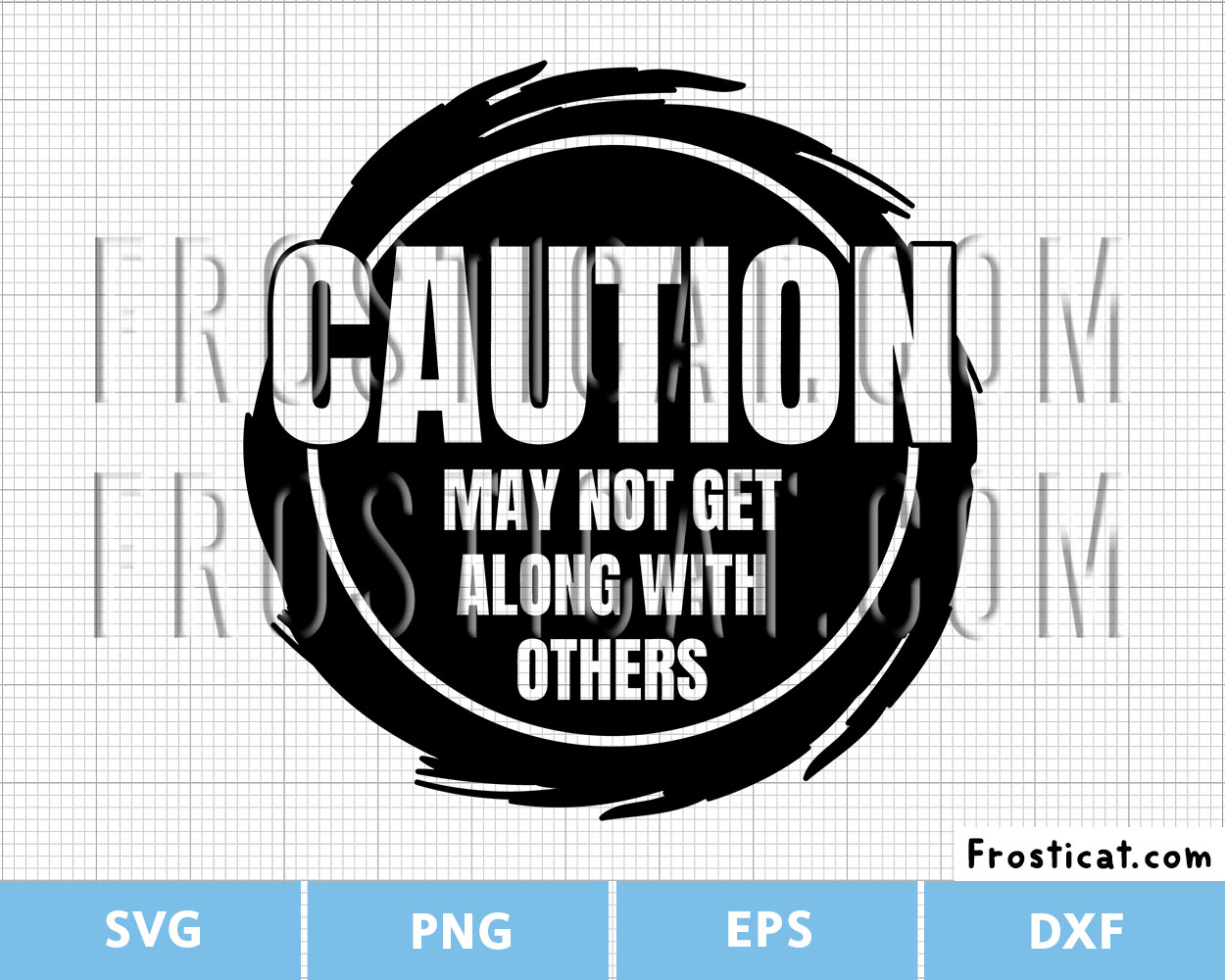 Caution May Not Get Along With Others Svg, Funny Quote Svg
