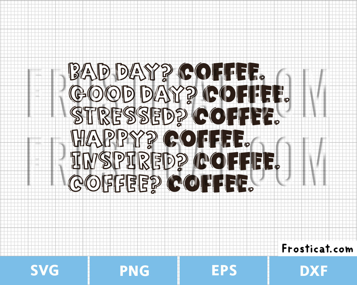Funny Bad Day Good Day Coffee Quote Svg, Coffee Svg