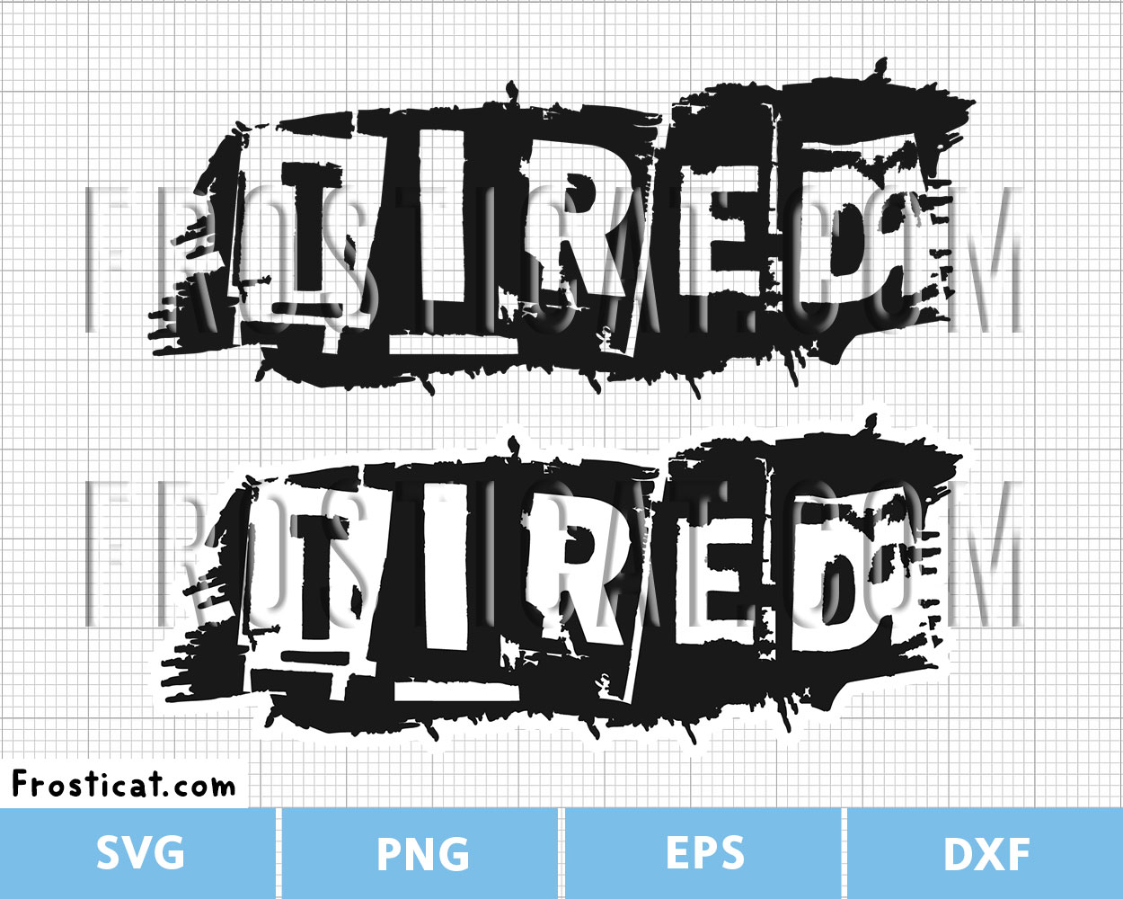 Tired Grunge Distressed Svg, Burn Out Svg, Exhausted Svg