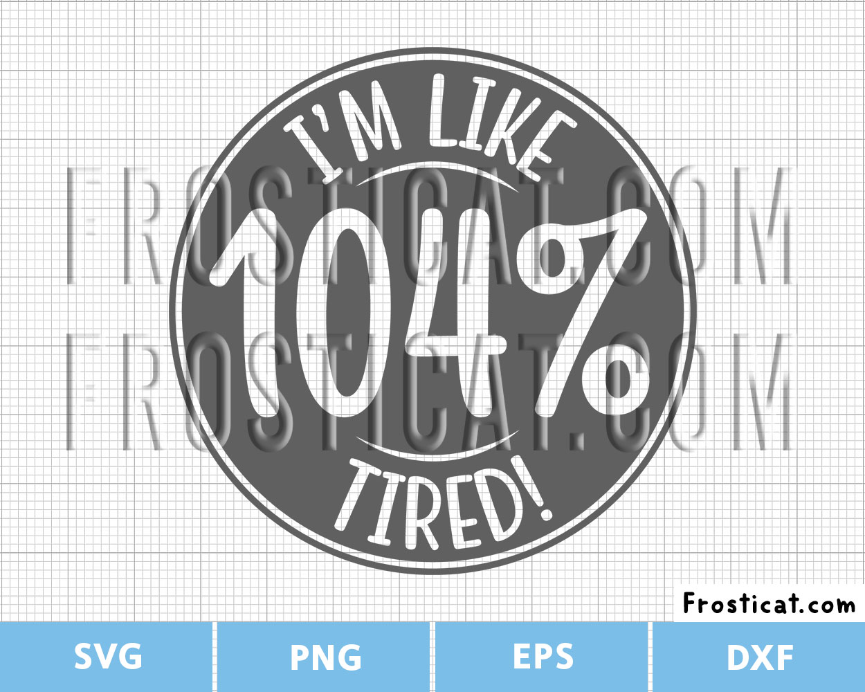 Im Like 104 Percent Tired Svg, Tired Svg, Funny Shirt Svg