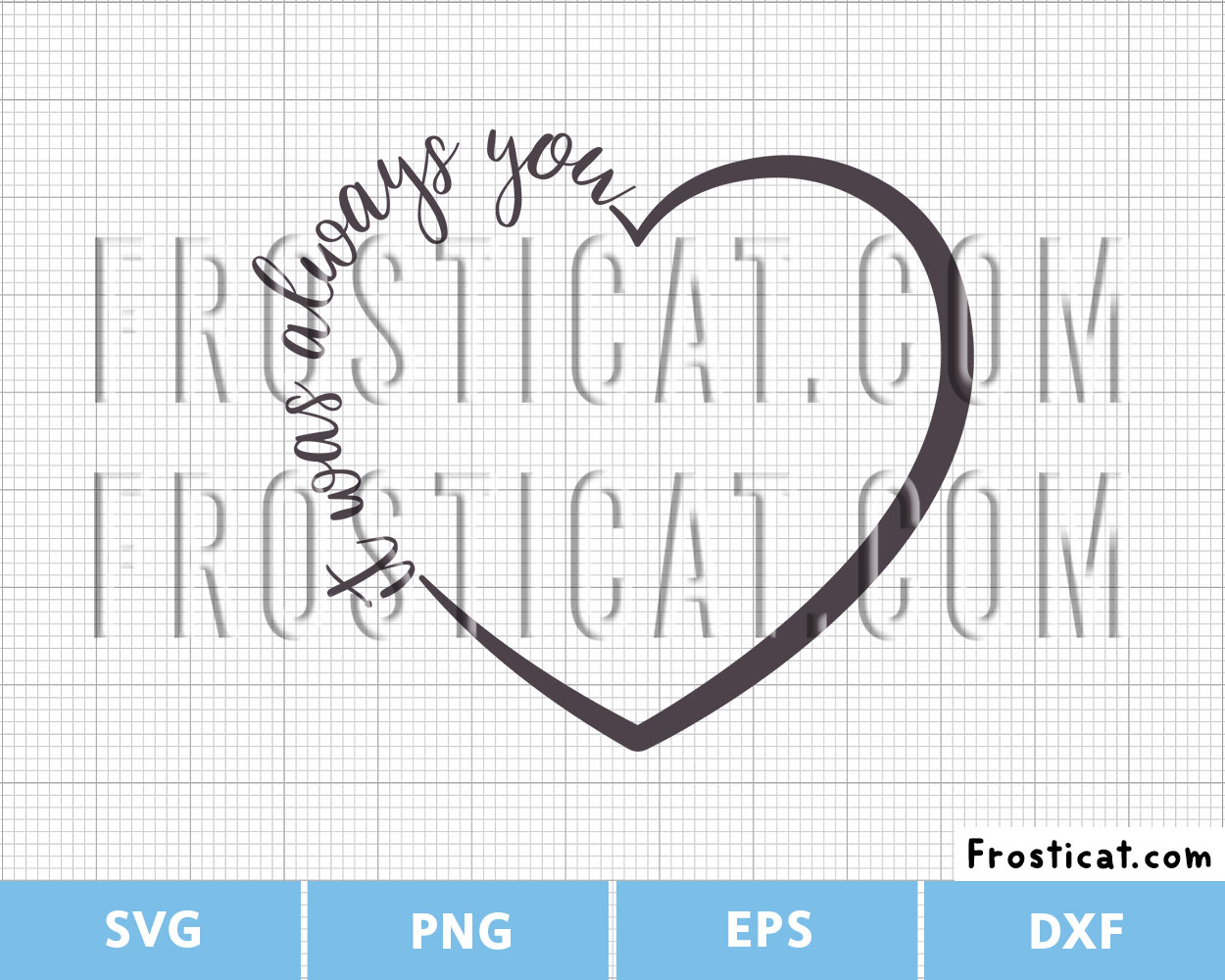 It Was Always You Svg, Valentines Day Svg, Love Svg, Heart Svg