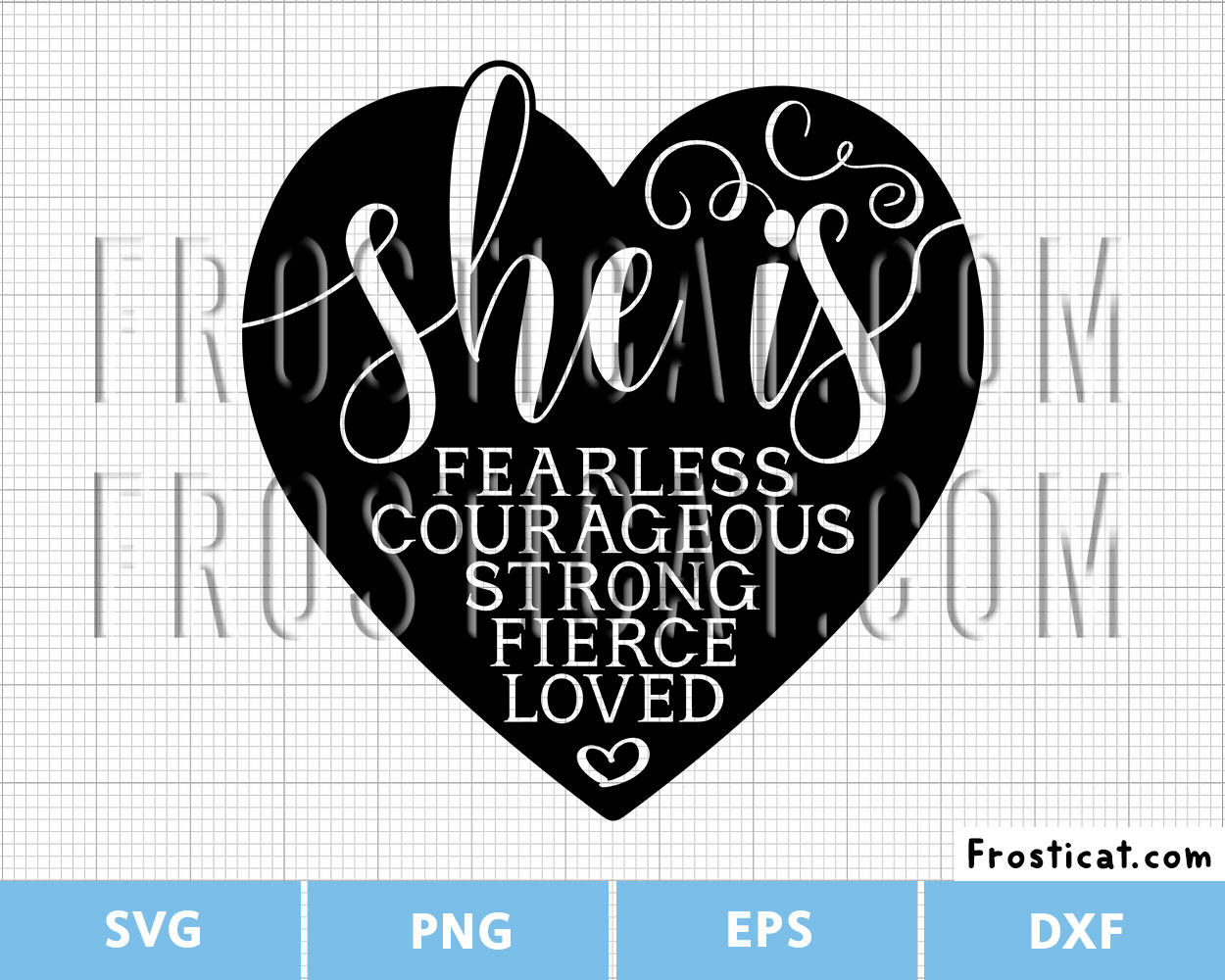 She Is Fearless Courage Strong Fierce Loved Svg